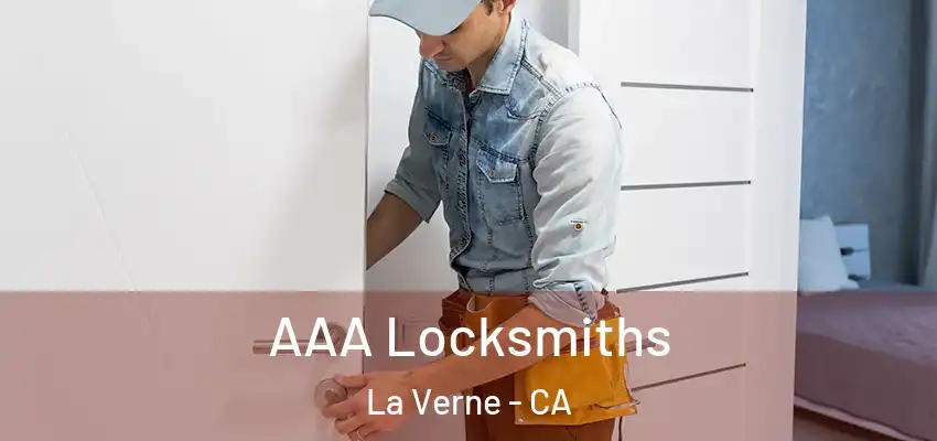  AAA Locksmiths La Verne - CA