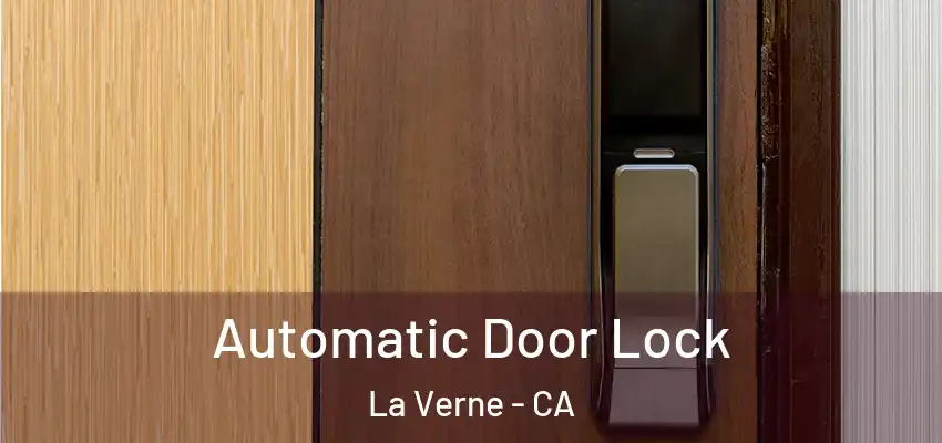  Automatic Door Lock La Verne - CA