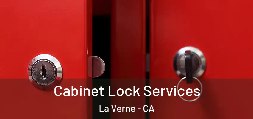  Cabinet Lock Services La Verne - CA
