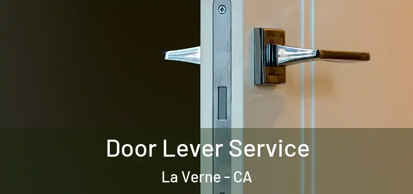  Door Lever Service La Verne - CA