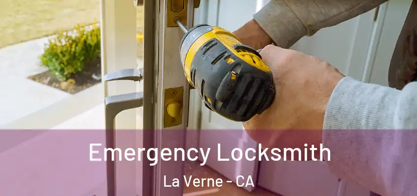  Emergency Locksmith La Verne - CA