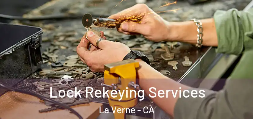  Lock Rekeying Services La Verne - CA