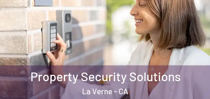 Property Security Solutions La Verne - CA