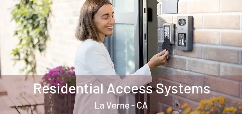 Residential Access Systems La Verne - CA
