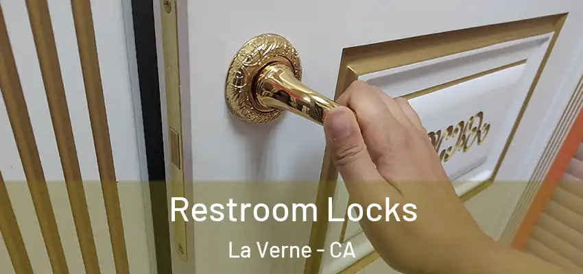  Restroom Locks La Verne - CA